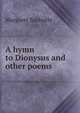 A hymn to Dionysus and other poems, Margaret Sackville 