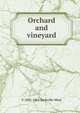 Orchard and vineyard, V 1892-1962 Sackville-West 
