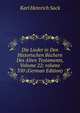 Die Lieder in Den Historischen B?chern Des Alten Testaments, Volume 22; volume 350 (German Edition), Karl Heinrich Sack 