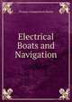 Electrical Boats and Navigation, Thomas Commerford Martin 