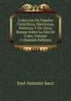 Coleccion De Papeles Cientificos, Historicos, Politicos Y De Otros Ramos Sobre La Isla De Cuba, Volume 1 (Spanish Edition), Jose Antonio Saco 