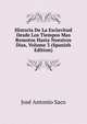 Historia De La Esclavitud Desde Los Tiempos Mas Remotos Hasta Nuestros Dias, Volume 3 (Spanish Edition), Jose Antonio Saco 