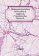 Elektrotechnisches Worterbuch Englisch, Franzosische, Deutsch, J. Sack 