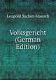 Volksgericht (German Edition), Leopold Sacher-Masoch 