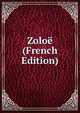 Zoloe (French Edition), 