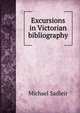Excursions in Victorian bibliography, Michael Sadleir 