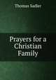 Prayers for a Christian Family, Thomas Sadler 