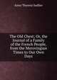 The Old Chest; Or, the Journal of a Family of the French People, from the Merovingian Times to Our Own Days, Anna Theresa Sadlier 