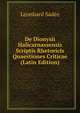 De Dionysii Halicarnassensis Scriptis Rhetoricis Quaestiones Criticae (Latin Edition), Leonhard Sadee 