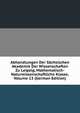 Abhandlungen Der Sachsischen Akademie Der Wissenschaften Zu Leipzig, Mathematisch-Naturwissenschaftliche Klasse, Volume 13 (German Edition), 