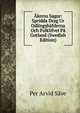 Akerns Sagor: Spridda Drag Ur Odlingshafderna Och Folklifvet Pa Gotland (Swedish Edition), Per Arvid Save 