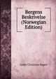 Bergens Beskrivelse (Norwegian Edition), Lyder Christian Sagen 