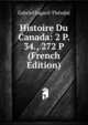 Histoire Du Canada: 2 P. 34., 272 P (French Edition), Gabriel Sagard-Theodat 