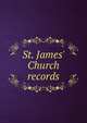 St. James' Church records, 