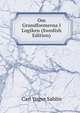Om Grundformerna I Logiken (Swedish Edition), Carl Yngve Sahlin 