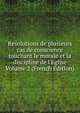 Resolutions de plusieurs cas de conscience touchant le morale et la discipline de l'Eglise Volume 2 (French Edition), 