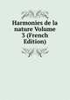 Harmonies de la nature Volume 3 (French Edition), 