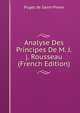 Analyse Des Principes De M. J.j. Rousseau (French Edition), Puget de Saint-Pierre 