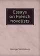 Essays on French novelists, Saintsbury, George, 1845-1933 