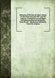 Memoirs of the Duc de Saint-Simon on the times of Louis XIV. and the regency. Translated and abridged by Katharine Prescott Wormeley, from the ed. . Illustrated with ports. From the original, 