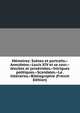 Memoires: Scenes et portraits.--Anecdotes.--Louis XIV et sa cour.--Jesuites et jansenistes.--Intrigues politiques.--Scandales.--La . litteraires.--Bibliographie (French Edition), 