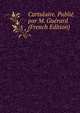 Cartulaire. Publie par M. Guerard (French Edition), 
