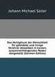 Das Heiligthum der Menschheit fur gebildete und innige Verehrer desselben in kurzen, zusammenhangenden Reden dargestellt (German Edition), Johann Michael Sailer 
