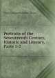 Portraits of the Seventeenth Century, Historic and Literary, Parts 1-2, Sainte-Beuve Charles Augustin 