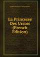 La Princesse Des Ursins (French Edition), Eugene Rosseeuw Saint-Hilaire 