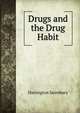 Drugs and the Drug Habit, Harrington Sainsbury 