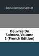 Oeuvres De Spinoza, Volume 2 (French Edition), Emile Edmond Saisset 