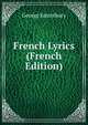 French Lyrics (French Edition), Saintsbury, George, 1845-1933 