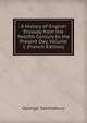 A History of English Prosody from the Twelfth Century to the Present Day, Volume 1 (French Edition), Saintsbury, George, 1845-1933 