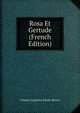 Rosa Et Gertude (French Edition), Sainte-Beuve Charles Augustin 