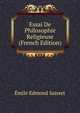 Essai De Philosophie Religieuse (French Edition), Emile Edmond Saisset 