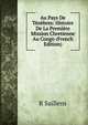 Au Pays De Tenebres: Histoire De La Premiere Mission Chretienne Au Congo (French Edition), R Saillens 