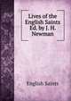 Lives of the English Saints Ed. by J. H. Newman, English Saints 