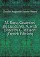 M. Daru, Causeries Du Lundi, Vol. 9, with Notes by G. Masson (French Edition), Sainte-Beuve Charles Augustin 