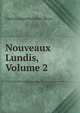 Nouveaux Lundis, Volume 2, Sainte-Beuve Charles Augustin 