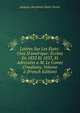 Lettres Sur Les ?tats-Unis D'am?rique: ?crites En 1832 Et 1833, Et Adress?es a M. Le Comte O'mahony, Volume 2 (French Edition), Jacques-Benjamin Saint-Victor 