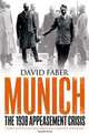 Munich: The 1938 Appeasement Crisis, David Faber 