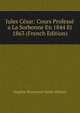 Jules Cesar: Cours Professe a La Sorbonne En 1844 Et 1863 (French Edition), Eugene Rosseeuw Saint-Hilaire 