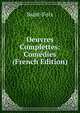 Oeuvres Complettes: Comedies (French Edition), Saint-Foix 