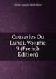 Causeries Du Lundi, Volume 9 (French Edition), Sainte-Beuve Charles Augustin 