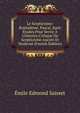 Le Scepticisme: ?n?sid?me, Pascal, Kant: ?tudes Pour Servir ? L'histoire Critique De Scepticisme Ancien Et Moderne (French Edition), Emile Edmond Saisset 