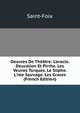 Oeuvres De Th??tre: L'oracle. Deucalion Et Pirrha. Les Veuves Turques. Le Silphe. L'isle Sauvage. Les Graces (French Edition), Saint-Foix 