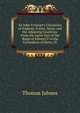 Sir John Froissart's Chronicles of England, France, Spain, and the Adjoining Countries: From the Latter Part of the Reign of Edward II to the Coronation of Henry IV, Thomas Johnes 