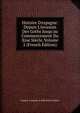 Histoire D'espagne: Depuis L'invasion Des Goths Jusqu'au Commencement Du Xixe Si?cle, Volume 2 (French Edition), Eugene-Francois-Achille Saint-Hilaire 