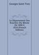 Le Departement Des Bouches-Du-Rhone De 1800 A 1810 (French Edition), Georges Saint-Yves 