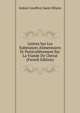 Lettres Sur Les Substances Alimentaires Et Particulierement Sur La Viande De Cheval (French Edition), Isidore Geoffroy Saint-Hilaire 